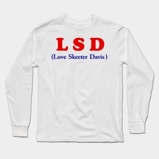 Love Skeeter Davis Long Sleeve T-Shirt